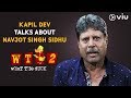 Kapil Dev Talks About Navjot Singh Sidhu Vikram Sathaye What The Duck Season 2 Viu India