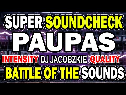 Super Soundcheck Paupas Battle Of The Sound DJ JACOBZKIE