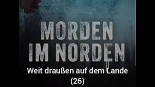 Morden im Norden - Weit draußen auf dem Lande (26) #hörbuch #hörspiel #truecrime #krimihörspiel