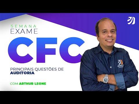 Exame CFC: Principais questões de Auditoria - Com Arthur Leone