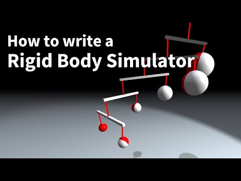 22  - How to write a rigid body simulator