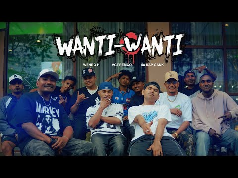 Wenro H - WANTI-WANTI Feat VGT Remco & 58 Rap Gank