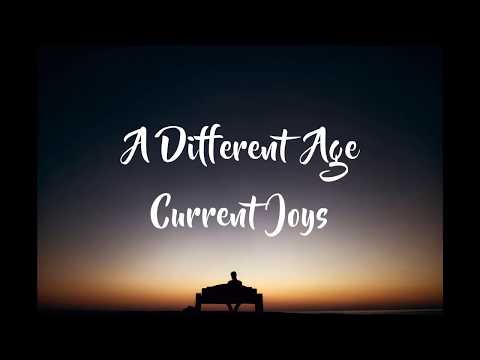 download lagu mp3 mp4 Current Joys A Different Age Lyrics, download lagu Current Joys A Different Age Lyrics gratis, unduh video klip Current Joys A Different Age Lyrics