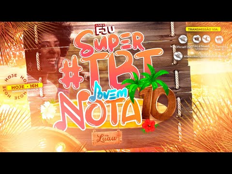 SUPER #TBT: JOVEM NOTA 10 #LIVEFJU