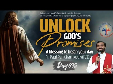 Unlock God's Promises: a blessing to begin your day Day (695) - Fr Paul Pallichamkudiyil VC