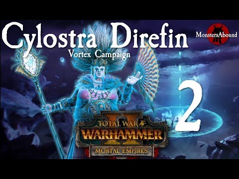 Total War: Warhammer 2 Vortex Campaign - Cylostra Direfin #2