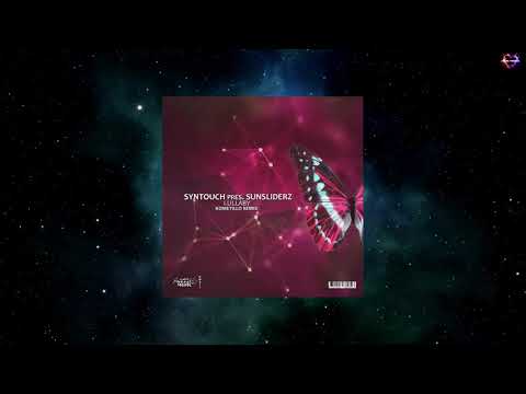 Syntouch Presents Sunsliderz - Lullaby (Kometillo Remix) [BUTTERFLY MUSIC]