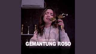 Download lagu Gemantung Roso mp3
