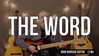 How to Play &quot;The Word&quot; by The Beatles