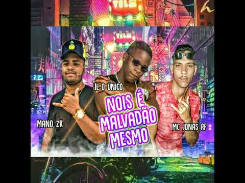 Nois e Malvadão Mesmo - "Mano Zk" Brega Funk
