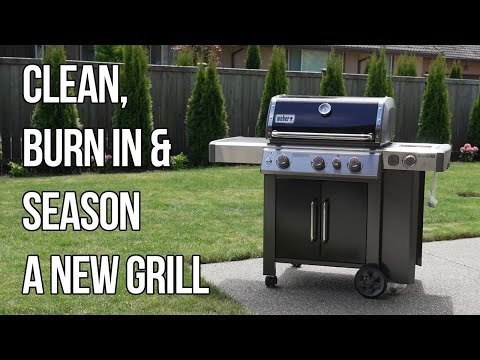 Clean, Burn In, and Seasoning a New Grill feat. Weber Genesis II E-335