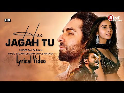 Har Jagah Tu (LYRICS) Doctor G | Raj Barman | Ayushman Khurrana, Rakul Preet | Sultan S, Kumaa