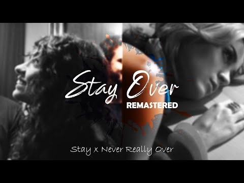 Stay Over (Official Music Video) Stay x Never Really Over [Remastered]