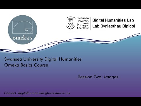 Omeka Basics 2: Images - Swansea University Digital Humanities Training Course
