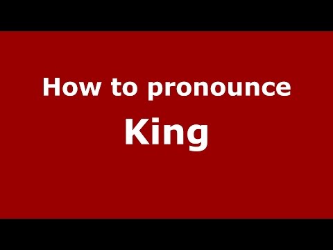 How to pronounce King