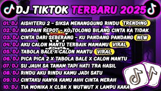 Download lagu DJ TIKTOK TERBARU 2025🎵DJ AISHITERU 2 - SIKSA MENANGGUNG RINDU🎵DJ NGAPAIN REPOT FULL ALBUM mp3