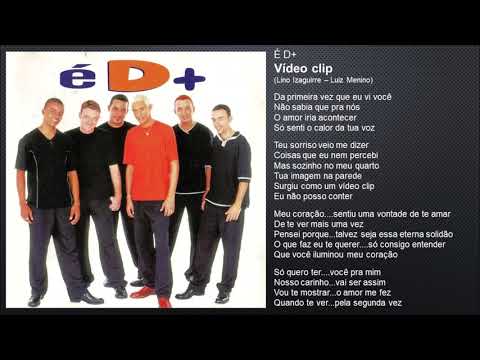 É D+ - Vídeo clip (1999)
