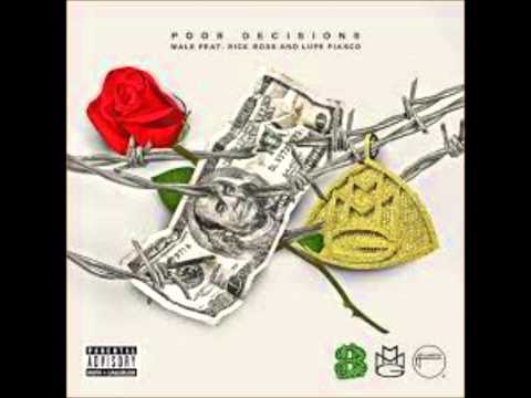 Wale - Poor Decisions (Ft. Lupe Fiasco and Rick Ross)