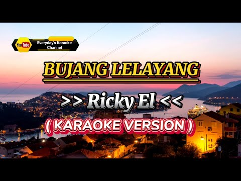 Bujang Lelayang - Ricky El ( Karaoke Version )