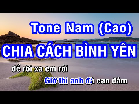 Karaoke Chia Cách Bình Yên Tone Nam (Cao) | Nhan KTV