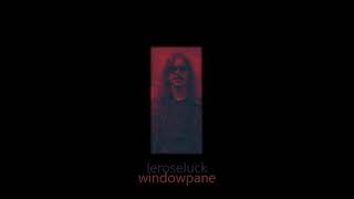 leroseluck - windowpane | opeth remix