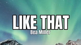 Like That - Bea Miller + Lyrics