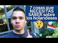 7 Things You Need To Know About The Dutch Learn To Know The Netherlands From A Dutch Person