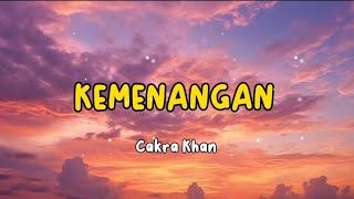 KEMENANGAN-CAKRA KHAN || LAGU POP INDONESIA PALING DICARI 2024