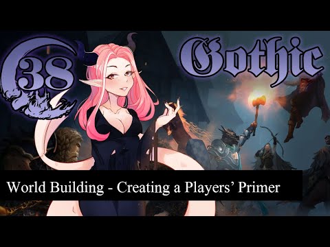 Gothic Homebrew World Building - 38 - Creating a Players' Primer - 5e D&D - Domains of Dread