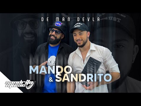 Mando & Sandrito - De man Devla 😇