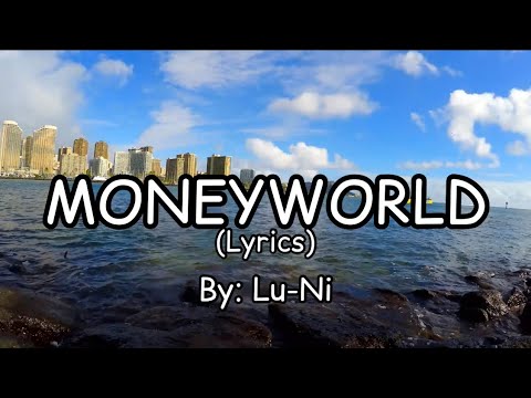 Lu-Ni-Moneyworld (lyrics) #moneyworld #luni #jlyricq
