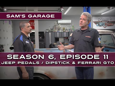 Sam's Garage S6, E11 - Jeep Rock Crawler Lokar Pedal Assembly & Dipstick Tube / Ferrari GTO Brakes
