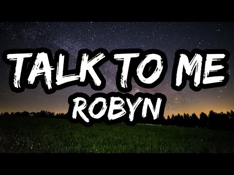 Robyn – Talk To Me (Lyrics)