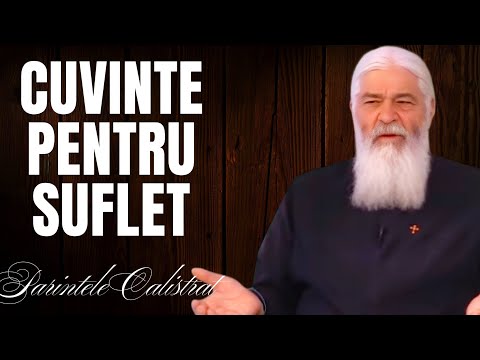 CUVINTE PENTRU SUFLET - PILDA ZILEI - Parintele Calistrat