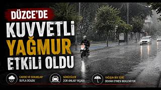  Düzce’de Kuvvetli Yağmur Etkili Oldu