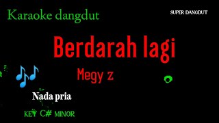 Download lagu Berdarah lagi - megy z - karaoke dangdut mp3