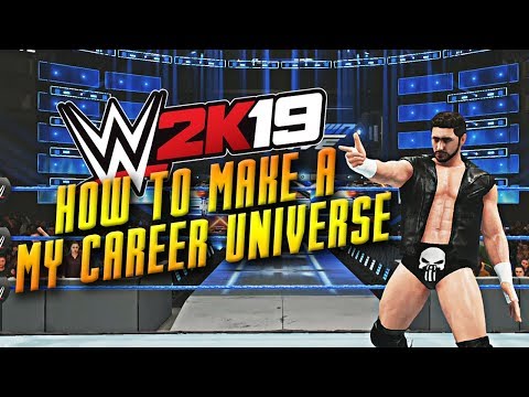 How to Make a My Career Universe in WWE 2K19