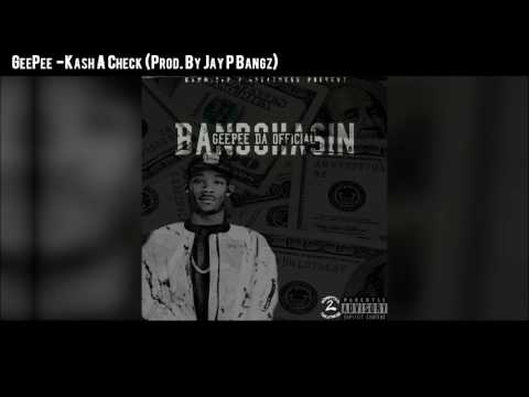 GeePee - Kash A Check (Prod. By Jay P Bangz)