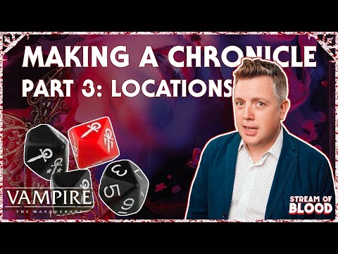 How to Plan a VtM Chronicle [Part 3: Locations] | Vampire: The Masquerade Chronicle