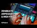 MIDI Effects and Zenbeats Arpeggiator