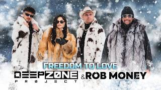 DEEP ZONE Project x ROB MONEY (C-BLOCK) - Freedom to Love