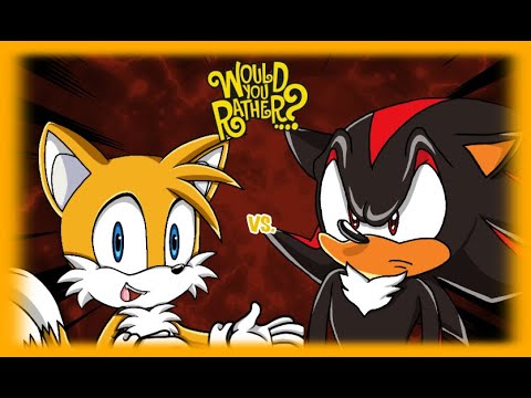 Tails & Shadow PLAY Would You Rather? #SAVEBLAKE (READ description PLEASE)