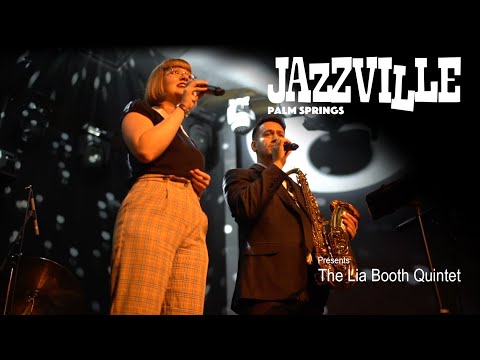 Jazzville Presents The Lia Booth Quintet - Live in the Cascade Lounge at Agua Caliente Palm Springs
