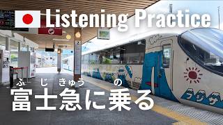 Riding the Fujikyu Railway | Japanese Listening Practice