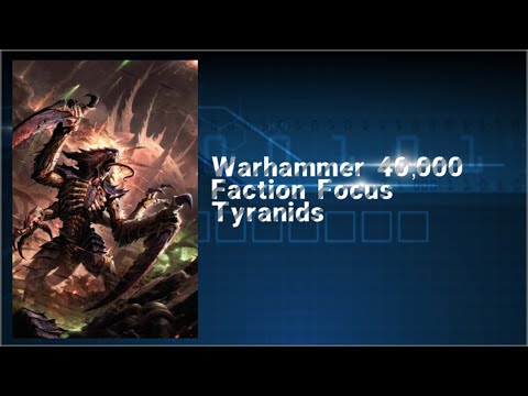 Warhammer 40,000 Faction Focus: Tyranids