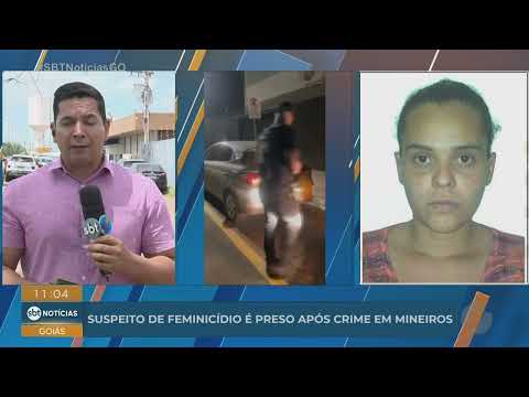 Suspeito de feminicídio é capturado em Mineiros