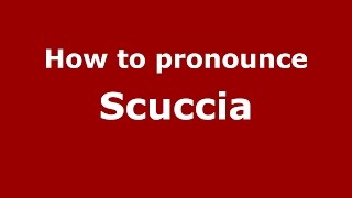 How to pronounce Scuccia