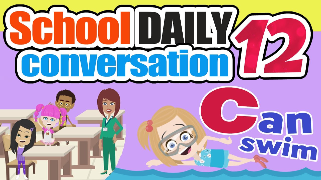 School Daily Conversation in English 12! I can ,I can't, Yes, I can. No,I can't.