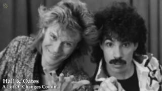 Hall &amp; Oates - A Lot Of Changes Comin&#39; [HQ Audio]