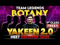 Yakeen 2.0 2025 Botany 1st Class FREE 🔥 NEET 2025 Dropper